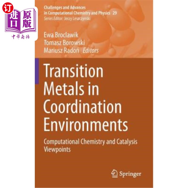 海外直订Transition Metals in Coordination Environments: Computational Chemistry and Cata 协调环境中的过渡金属：计算