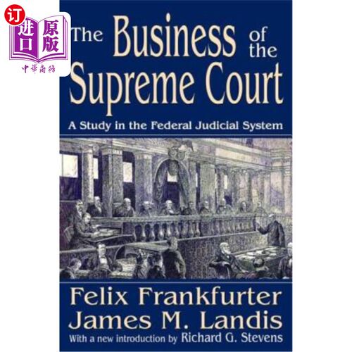 海外直订The Business of the Supreme Court: A Study in the Federal Judicial System 最高法院的业务:联邦司法系统研究