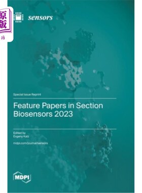 海外直订Feature Papers in Section Biosensors 2023 2023年生物传感器部分专题论文