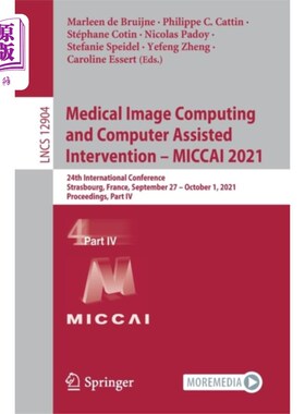 海外直订医药图书Medical Image Computing and Computer Assisted In... 医学图像计算与计算机辅助干预- MICCAI 2021