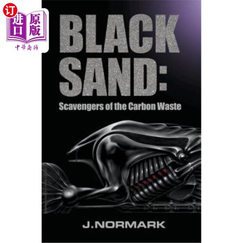 海外直订Black Sand: Scavengers of the Carbon Waste 黑沙:碳废物的清道夫