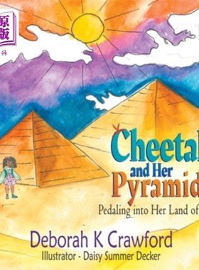 海外直订Cheetah and Her Pyramids: Pedaling into Her Land of Belief 猎豹和她的金字塔：踏着车进入她的信仰之地