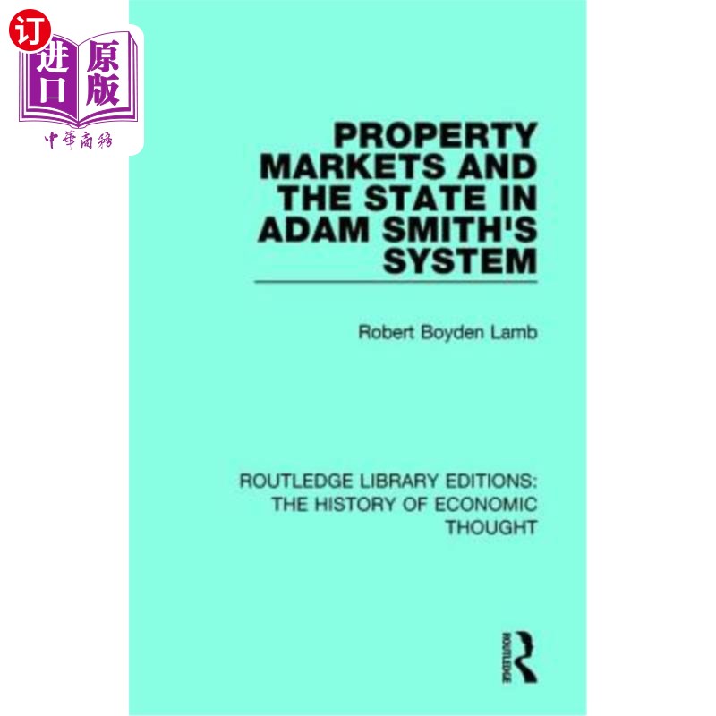 海外直订Property Markets and the State in Adam Smith's System 亚当·斯密体系中的房地产市场和国家