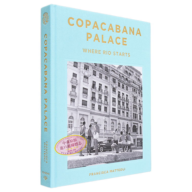 现货 Copacabana Palace: Where Rio Starts 进口艺术 科帕卡巴纳宫 里约的起点 Vendome Press出版【中商原版】