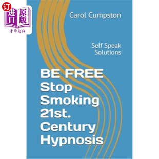 世纪催眠：自言自语 Century FREE 免费戒烟 Self Hypnosis 21st. Speak 解 Stop 海外直订医药图书BE Solutions Smoking