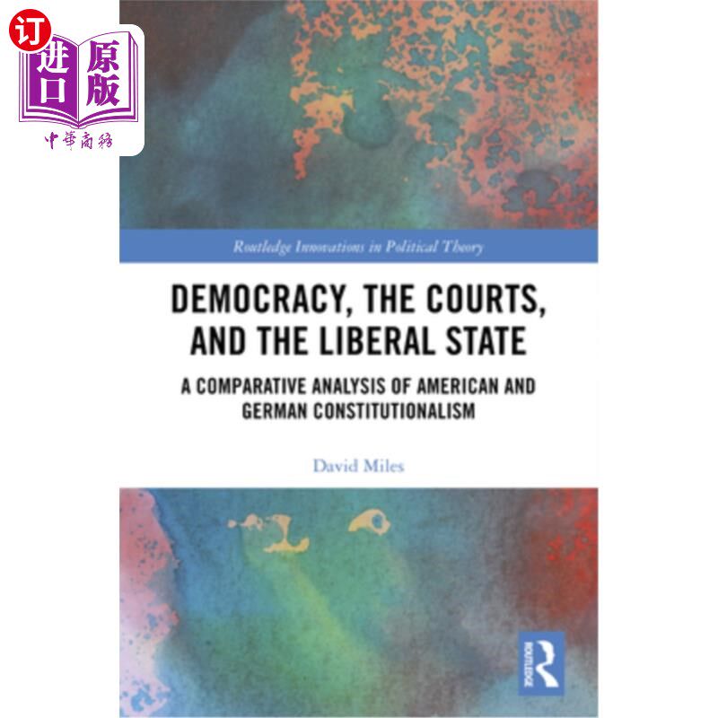 海外直订Democracy, the Courts, and the Liberal State: A Comparative Analysis of American 民主、法院与自由国家：美国