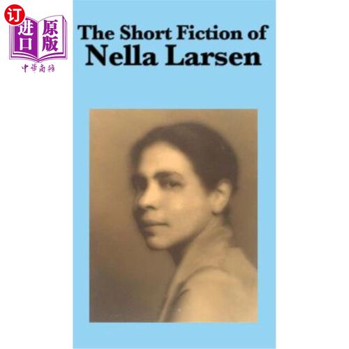海外直订The Short Fiction of Nella Larsen 内拉·拉森的短篇小说