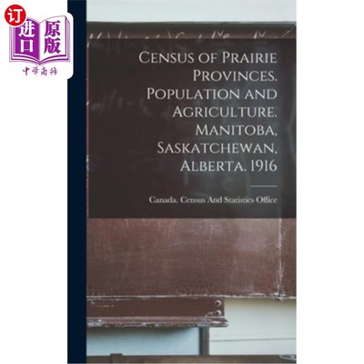 海外直订Census of Prairie Provinces. Population and Agriculture. Manitoba, Saskatchewan, 草原各省人口普查。人口与农