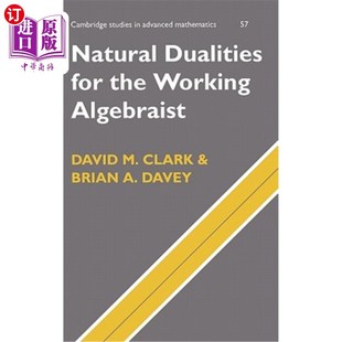 海外直订Natural Dualities for the Working Algebraist 工作代数的自然对偶