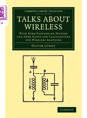 海外直订Talks about Wireless: With Some Pioneering History and Some Hints and Calculatio 浅谈无线:对无线爱好者的一