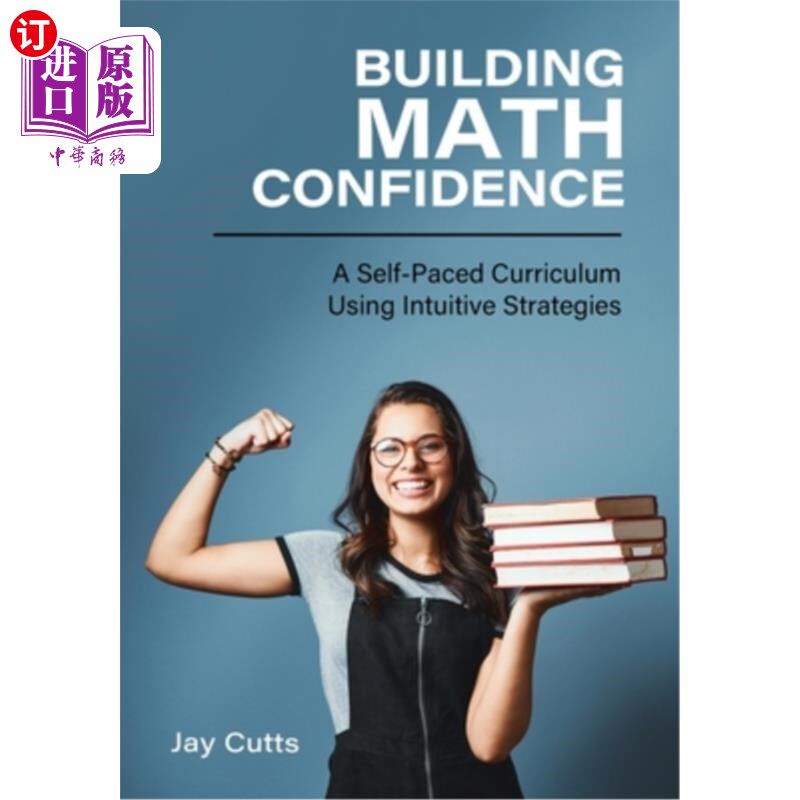 海外直订Building Math Confidence: A Self-Paced Curriculum Using Intuitive Strategies 建立数学信心：使用直觉策略的自