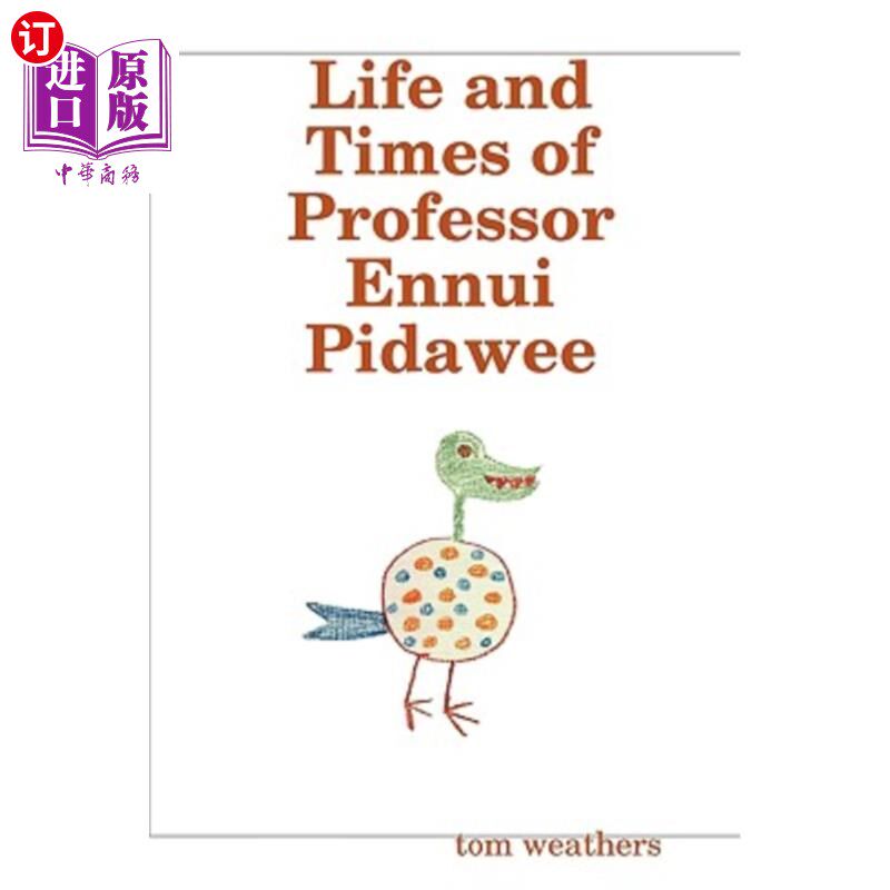 海外直订Life and Times of Professor Ennui Pidawee 伊努伊·皮达维教授的一生和时代