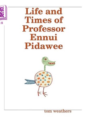 海外直订Life and Times of Professor Ennui Pidawee 伊努伊·皮达维教授的一生和时代