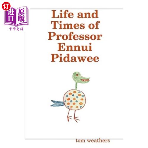 海外直订Life and Times of Professor Ennui Pidawee 伊努伊·皮达维教授的一生和时代