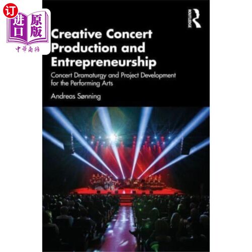 海外直订Creative Concert Production and Entrepreneurship 创意音乐会制作和创业
