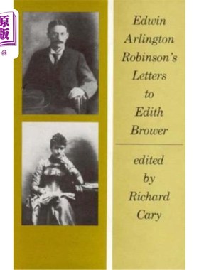 海外直订Edwin Arlington Robinson's Letters to Edith Brower ( Belknap Press ) 埃德温·阿灵顿·罗宾逊致伊迪丝·布劳尔的