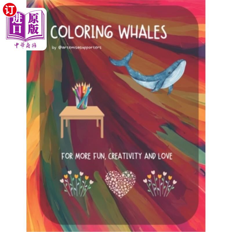 海外直订Coloring Book Whales for Kids and Adults: Adorable and fun images of Whales to c 涂色书鲸鱼为儿童和成人：可