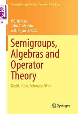 海外直订Semigroups, Algebras and Operator Theory: Kochi, India, February 2014 半群，代数和算子理论:印度，Kochi, 2014年