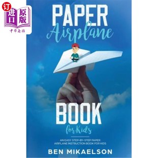 海外直订Paper Airplane Book For Kids: An Easy Step-By-Step Paper Airplane Instruction Bo 儿童纸飞机手册：儿童纸飞机