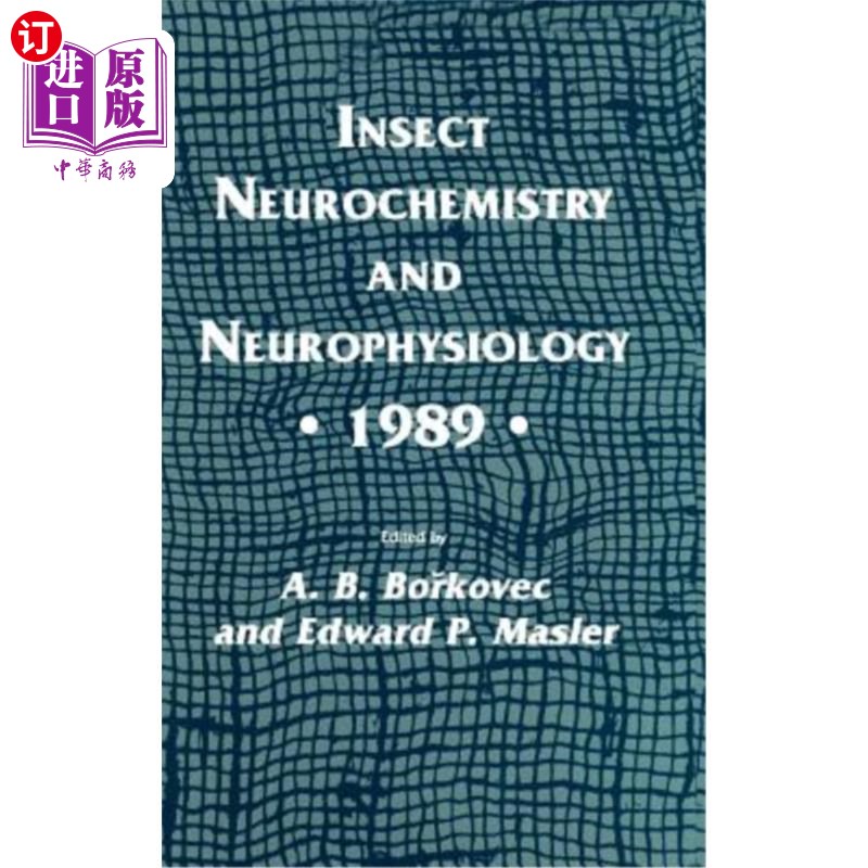 海外直订Insect Neurochemistry and Neurophysiology- 1989-昆虫神经化学和神经生理学——1989年-