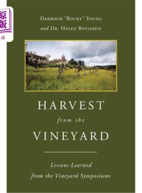 海外直订Harvest From The Vineyard: Lessons Learned from the Vineyard Symposiums 葡萄园的收获:葡萄园研讨会的经验教训
