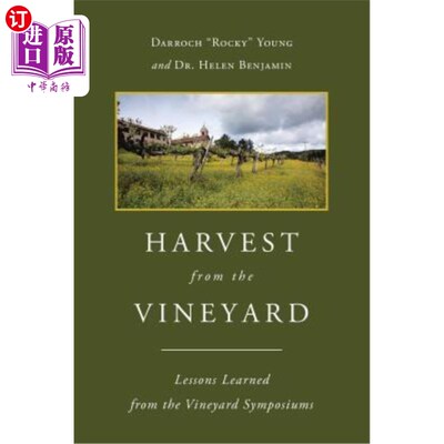 海外直订Harvest From The Vineyard: Lessons Learned from the Vineyard Symposiums 葡萄园的收获:葡萄园研讨会的经验教训