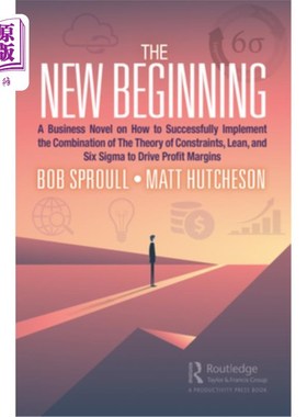 海外直订The New Beginning: A Business Novel on How to Successfully Implement the Combina 新的开始:一本关于如何成功