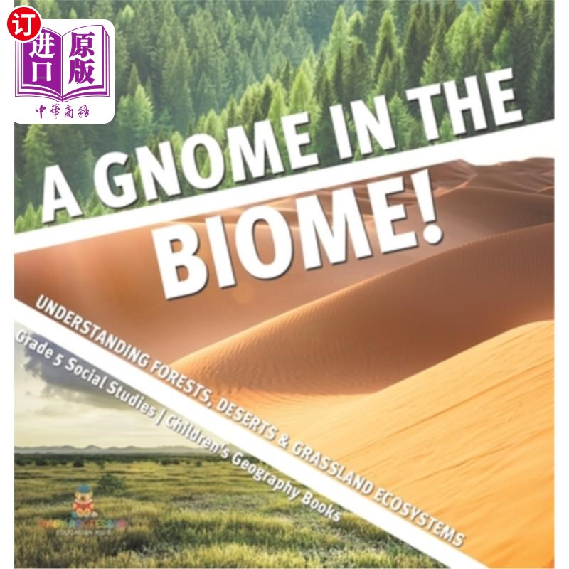 海外直订A Gnome in the Biome!: Understanding Forests, Deserts & Grassland Ecosystems Gra 生物群系里的侏儒！《认识森