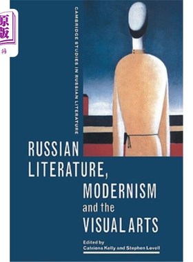 海外直订Russian Literature, Modernism and the Visual Arts 俄罗斯文学、现代主义与视觉艺术