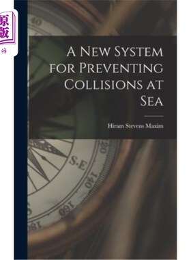 海外直订A New System for Preventing Collisions at Sea 防止海上碰撞的新系统