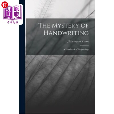 海外直订The Mystery of Handwriting: A Handbook of Graphology 《书写的奥秘:笔迹学手册》