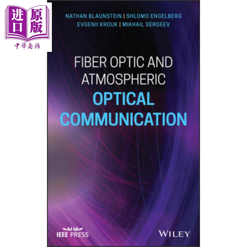 现货 光纤与大气光通信 Fiber Optic And Atmospheric Optical Communication Nathan Blaunstein 英文原版【中商原版】wiley