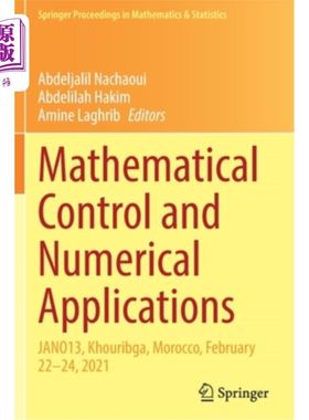 海外直订Mathematical Control and Numerical Applications: Jano13, Khouribga, Morocco, Feb 数学控制和数值应用: