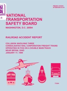 海外直订Railroad Accident Report: Collision Involving Three Consolidated Rail Corporatio 铁路事故报告:三辆联合铁路