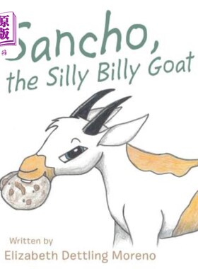 海外直订Sancho, the Silly Billy Goat 桑乔，愚蠢的比利山羊