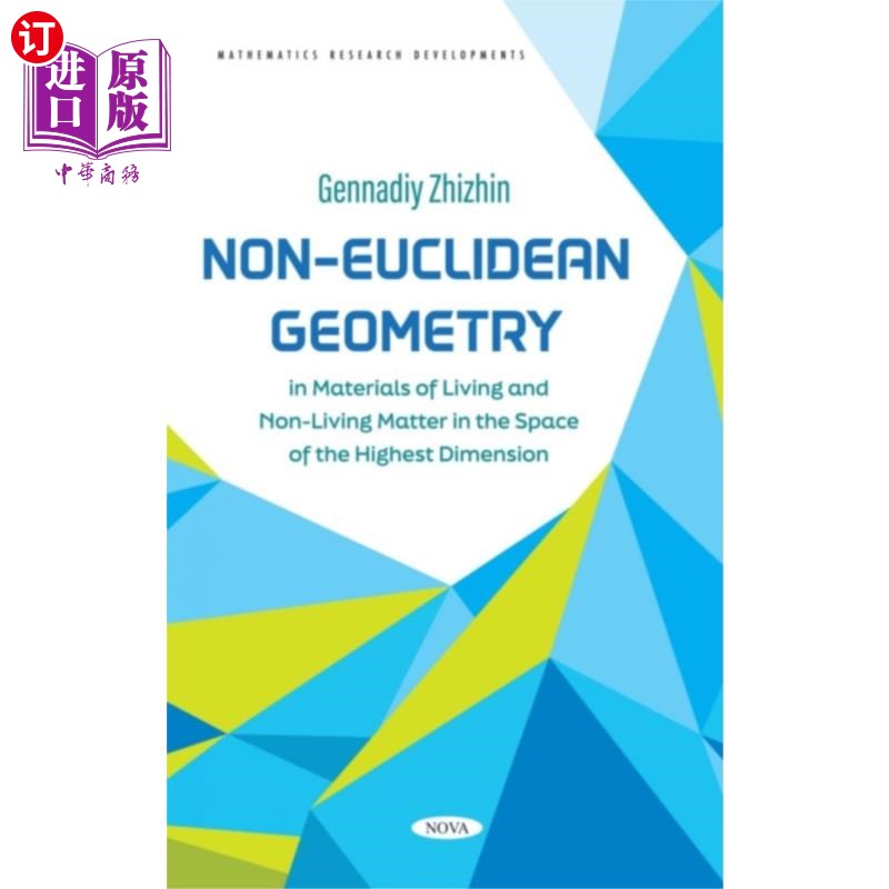 海外直订Non-Euclidean Geometry in Materials of Living an... 非欧几里得几何在最高维空间的生命和非生命物质的材料