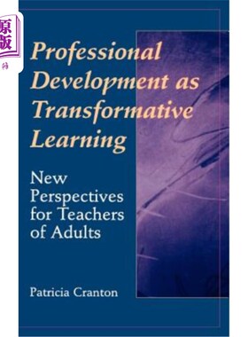 海外直订Professional Development as Transformative Learning: New Perspectives for Teache 作为变革学习的专业发展：成