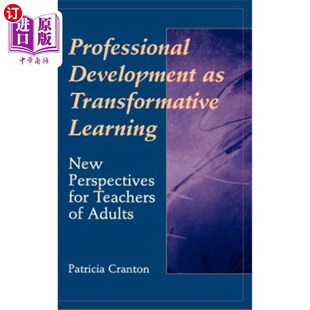 海外直订Professional Development as Transformative Learning: New Perspectives for Teache 作为变革学习的专业发展:成