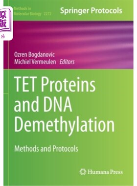 海外直订TET Proteins and DNA Demethylation: Methods and Protocols TET蛋白和DNA去甲基化:方法和方案