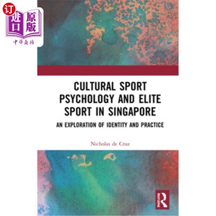 文化体育心理与新加坡精英体 and Singapore Psychology Elite Identi 海外直订Cultural Exploration Sport