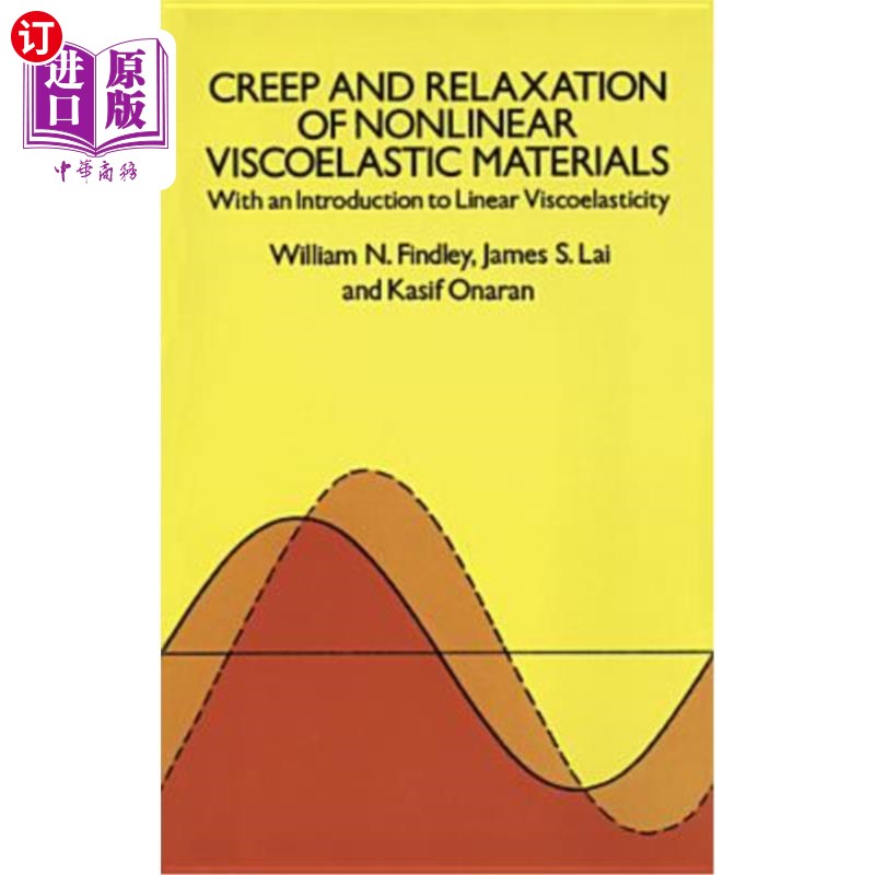 海外直订Creep and Relaxation of Nonlinear Viscoelastic Materials 非线性粘弹性材料的蠕变与松弛