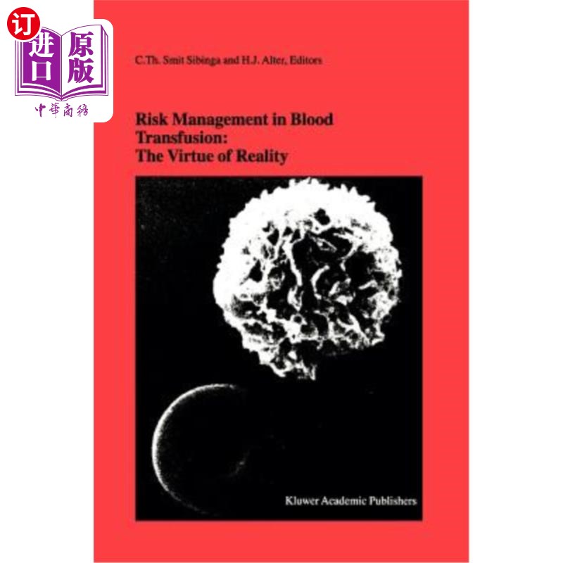 海外直订医药图书Risk Management in Blood Transfusion: The Virtue of Reality: Proceedings of the  输血风险管理：现实