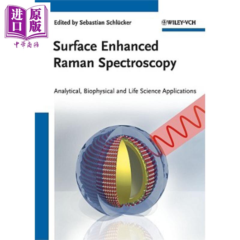 现货 表面强化拉曼光谱技术 分析 生物物理与生命科学应用 Surface Enhanced Raman Spectroscopy 英文原版 Sebastian Schlücker
