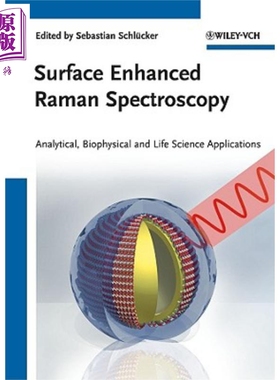 现货 表面强化拉曼光谱技术 分析 生物物理与生命科学应用 Surface Enhanced Raman Spectroscopy 英文原版 Sebastian Schlücker