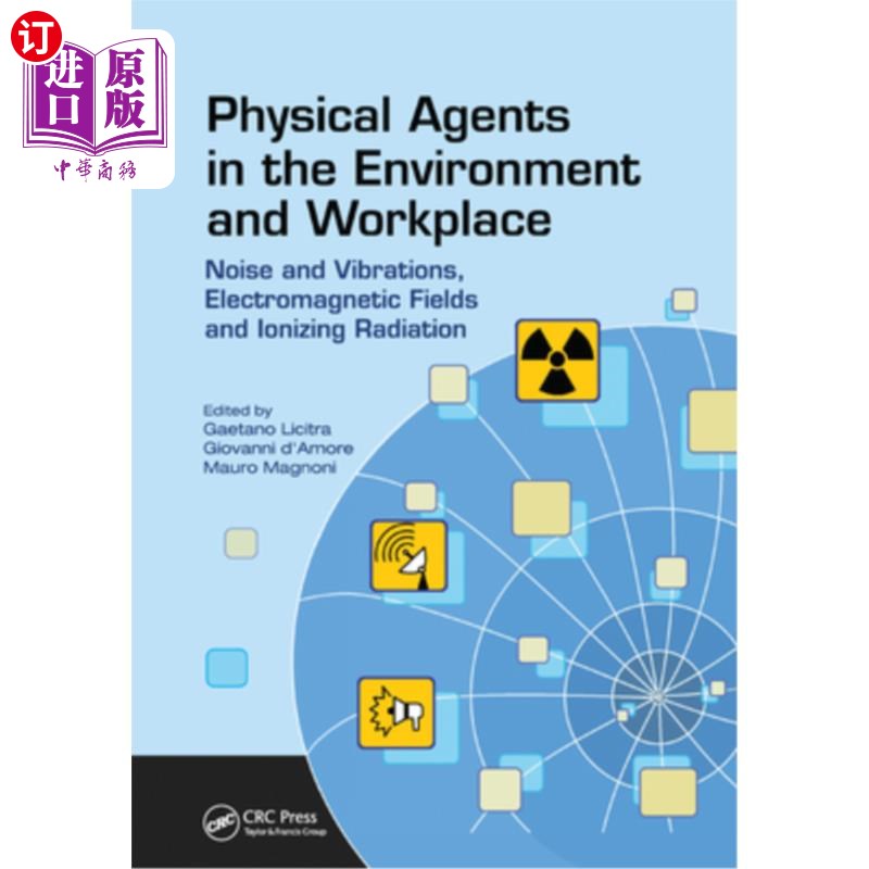 海外直订Physical Agents in the Environment and Workplace: Noise and Vibrations, Electrom环境和工作场所中的物理因素