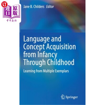 海外直订Language and Concept Acquisition from Infancy Through Childhood: Learning from M 从婴儿期到儿童期的语言和概