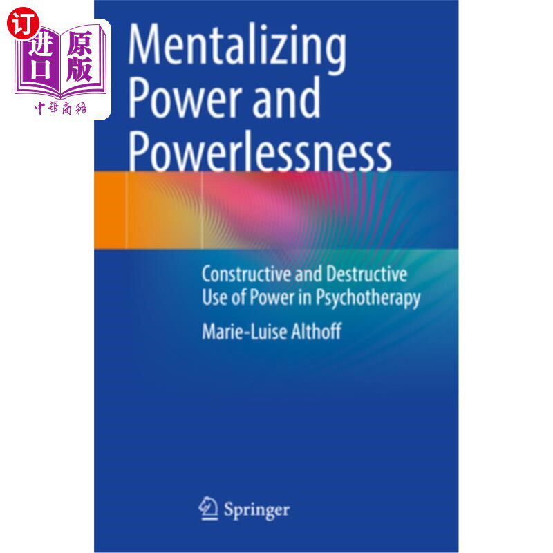 海外直订医药图书Mentalizing Power and Powerlessness: Constructive and Destructive Use of Power i 心理权力与无力：心