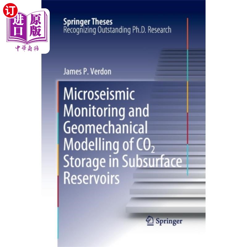 海外直订Microseismic Monitoring and Geomechanical Modelling of CO2 Storage in Subsurface 地下储层CO2储集的微震监测与