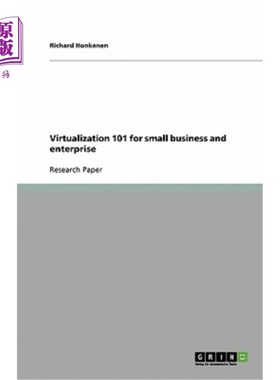 海外直订Virtualization 101 for small business and enterprise 面向小企业和企业的虚拟化101