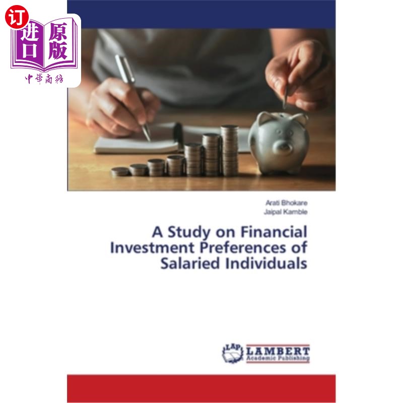 海外直订A Study on Financial Investment Preferences of Salaried Individuals工薪阶层金融投资偏好研究